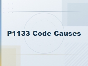 How to Fix P1133 Code Causes