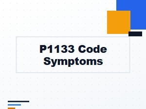 How to Fix P1133 Code Symptoms
