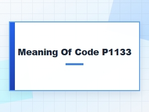 Meaning of Code P1133 and Its Causes