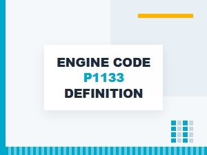Engine Code P1133 Definition and Explanation
